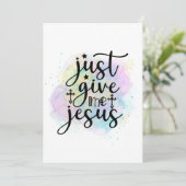 Geef me Jezus Christelijke aanbidding Flat Kaart (Staand voorkant)