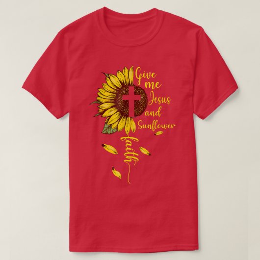 Geef me Jezus en Zonnebloemen Christelijk Vertrouw T-shirt (Design voorkant)