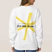 Geef me Jezus Sweatshirt (Achterkant)