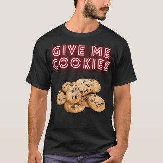 Geef me koekjes t-shirt