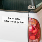Geef me koffie bumpersticker (Op Truck)