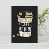 Geef me koffie en niemand krijgt pijn. kaart (Staand voorkant)