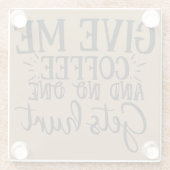 Geef me koffie en niemand raakt gewond glazen onderzetter (Achterkant)