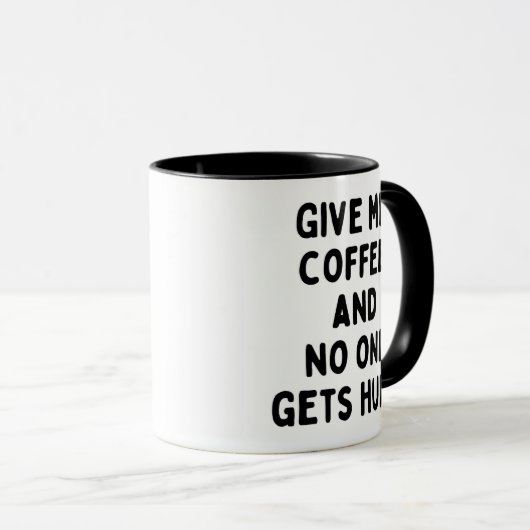 Geef me koffie en niemand raakt gewond mok (Voorkant rechts)