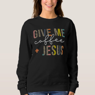Geef Me Koffie Jezus Christenen Trui