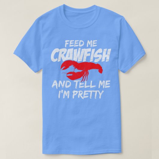 Geef me kruipers en vertel me dat ik  ben t-shirt (Design voorkant)