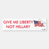 GEEF ME LIBERTY NIET HILLARY BUMPERSTICKER (Voorkant)