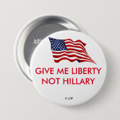GEEF ME LIBERTY NIET HILLARY RONDE BUTTON 7,6 CM (Voorkant /achterkant)