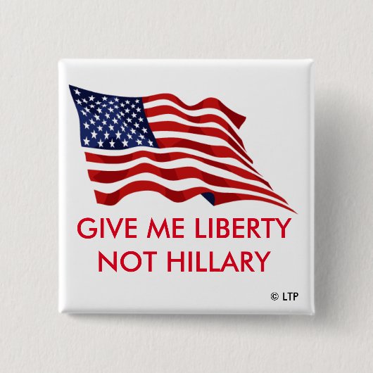 GEEF ME LIBERTY NIET HILLARY VIERKANTE BUTTON 5,1 CM (Voorkant)