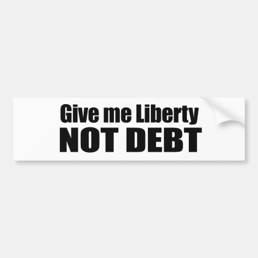 Geef me Liberty not Debt Bumpersticker (Voorkant)
