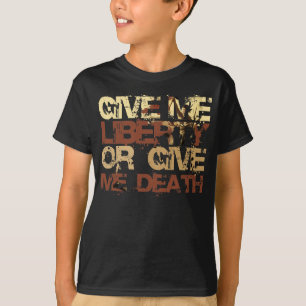 Geef me Liberty of geef me de Dood T-shirt