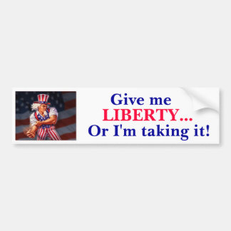 Geef me LIBERTY... of ik neem het aan. Bumpersticker