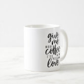 Geef me meer koffie koffiemok (Voorkant rechts)