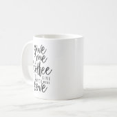 Geef me meer koffie koffiemok (Voorkant links)