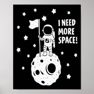 Geef me meer ruimte Grappige astronaut maan ster h Poster