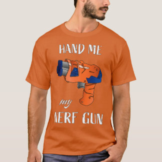 Geef me mijn nerf pistool Nerf War Nerf Batten pis T-shirt