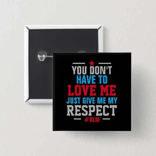 Geef me mijn RESPECT ( #BLM ) ZWART Vierkante Button 5,1 Cm (Voorkant /achterkant)