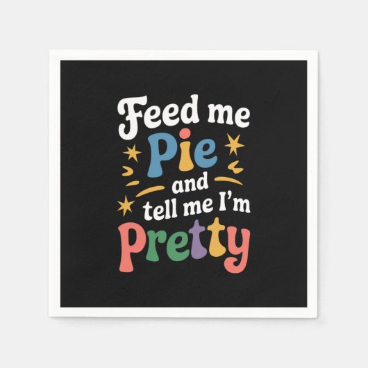 Geef me mijn taart en vertel me dat ik  Thanksgivi Servet (Voorkant)