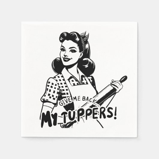 Geef me mijn Tuppers terug Servet (Voorkant)