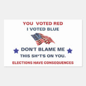Geef me niet de schuld dat ik blauw heb gestemd rechthoekige sticker (Voorkant)