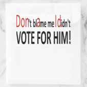 Geef me niet de schuld dat ik niet op hem heb gest rechthoekige sticker (Tas)