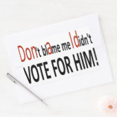 Geef me niet de schuld dat ik niet op hem heb gest rechthoekige sticker (Envelop)