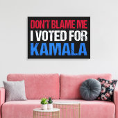 Geef me niet de schuld dat ik op Kamala I heb gest Canvas Afdruk (Insitu (Woonkamer))