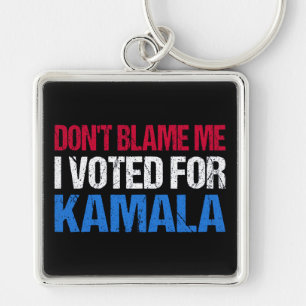 Geef me niet de schuld dat ik op Kamala I heb gest Sleutelhanger