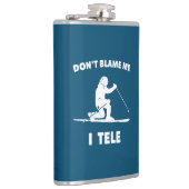 Geef me niet de schuld dat ik Tele Heupfles (Rechts)