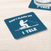 Geef me niet de schuld dat ik Tele Kartonnen Onderzetters (Schuin)
