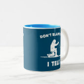 Geef me niet de schuld dat ik Tele Tweekleurige Koffiemok (Voorkant rechts)