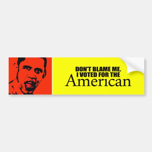 Geef me niet de schuld dat ik voor de Amerikaan he Bumpersticker (Voorkant)