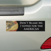 Geef me niet de schuld dat ik voor de Amerikaanse  Bumpersticker (Op auto)