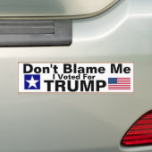 Geef me niet de schuld dat ik voor Trump Bumpersti Bumpersticker (Op auto)