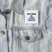Geef me niet de schuld (Democraat) Button (In situ)