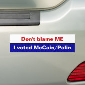 Geef me niet de schuld, ik heb McCain/Palin gestem Bumpersticker (Op auto)