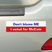 Geef me niet de schuld, ik heb voor McCain gestemd Bumpersticker (Op auto)