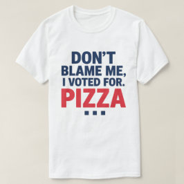 Geef me niet de schuld, ik heb voor Pizza Funny El T-shirt