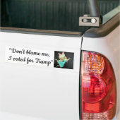 "Geef me niet de schuld, ik heb voor Trump gestemd Bumpersticker (Op Truck)