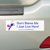 "Geef me niet de schuld, ik woon hier gewoon! Bump Bumpersticker (Op auto)