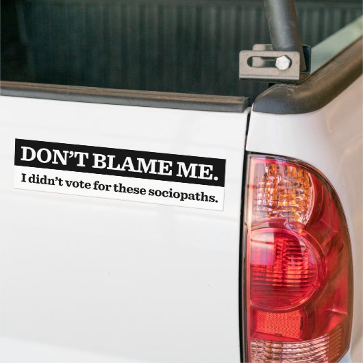 Geef me niet de schuld van Bumpersticker (Op Truck)