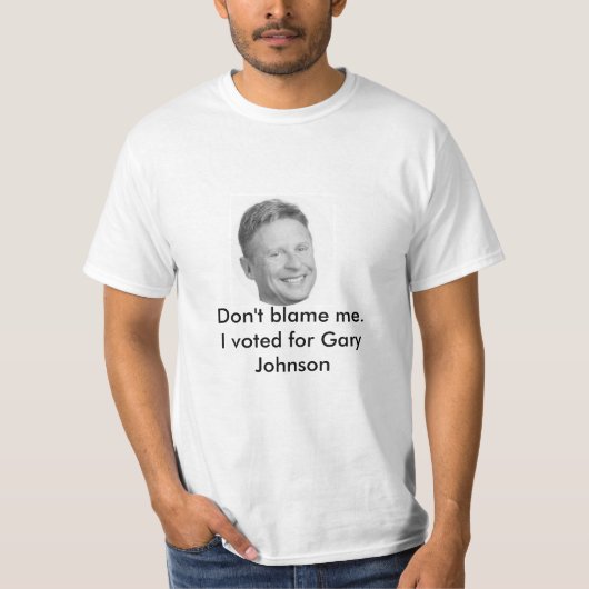 Geef me niet de schuld van Gary Johnson t-shirt (Voorkant)