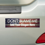 Geef me niet de schuld, voeg je slogan toe - anti- bumpersticker (Op auto)