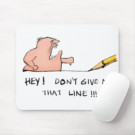 Geef me niet die lijn Mousepad Muismat (Met muis)