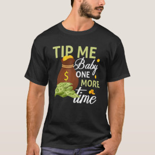 Geef me nog een keer fooien schatje  Barman  Barte T-shirt