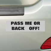 Geef me of achteruit (Tailgater) Bumpersticker (Op auto)