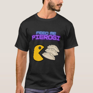 Geef me Pierogi T-shirt