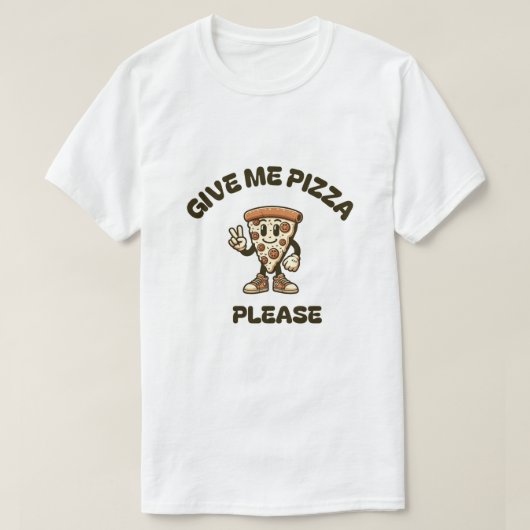 Geef me pizza alsjeblieft, T-shirt (Design voorkant)