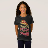 Geef me Pizza en zeg me dat ik ben T-shirt (Voorkant volledig)