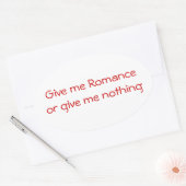 Geef me Romance of geef me niets-ovaal sticker (Envelop)
